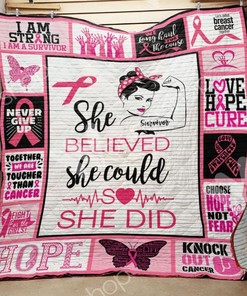 Breast Cancer She Believed She Could So She Did Quilt Blanket: An Empowering Message