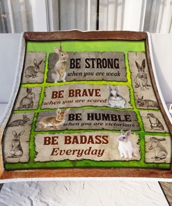 Bunny Rabbit Be Strong Be Brave Be Humble Be Badass Everyday Premium Comfy Sofa Throw Blanket with Cute Animal Motto