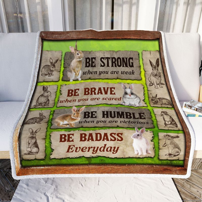 Bunny Rabbit Be Strong Be Brave Be Humble Be Badass Everyday Premium Comfy Sofa Throw Blanket with Cute Animal Motto