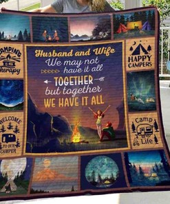Camping Husband And Wife We May Not Have It All Quilt Bedding Set for Couples