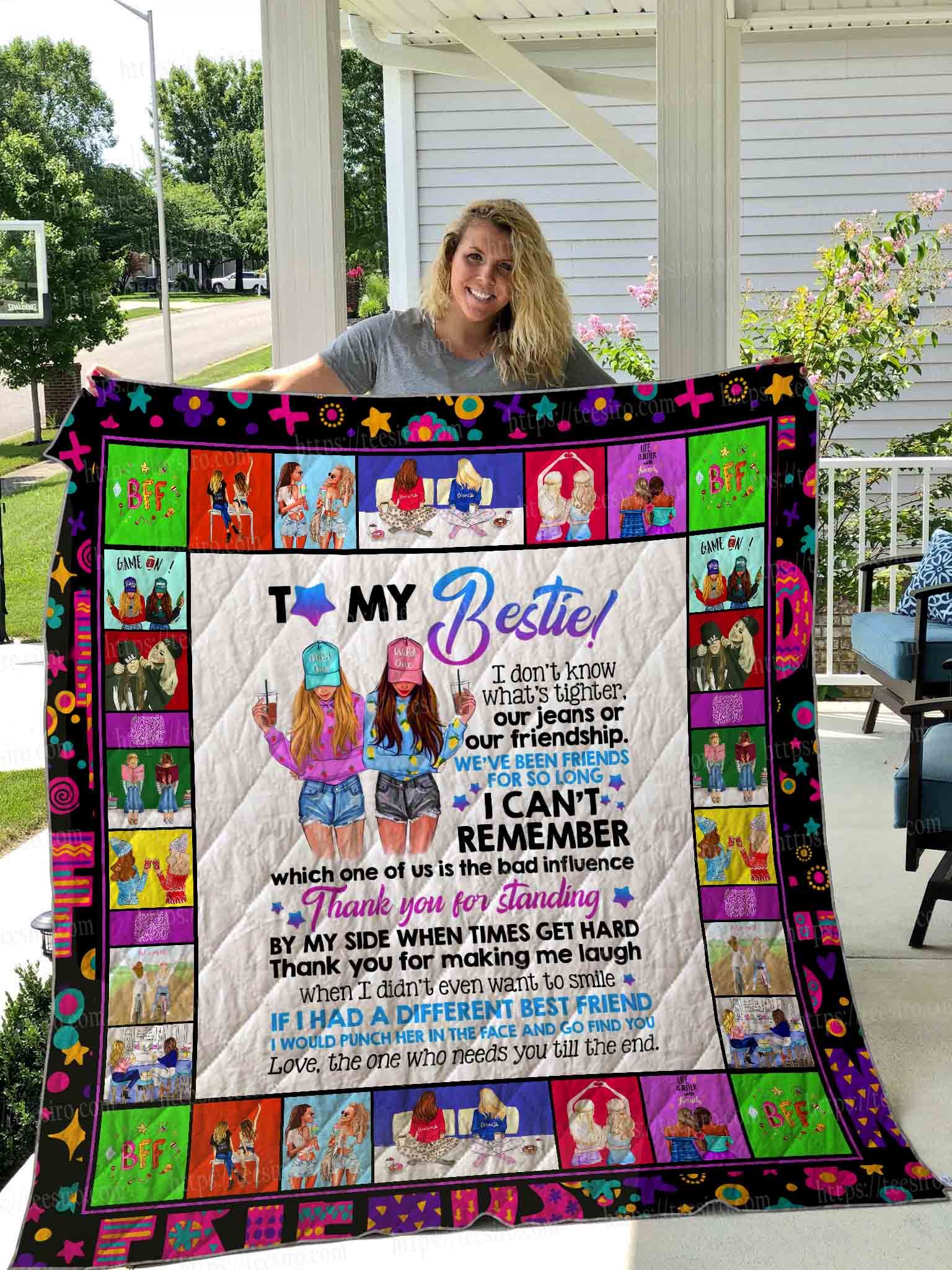 Celebrate Your Bestie With I Don't Know What's Tighter To My Bestie Personalized Quilt Blanket