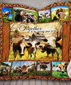 Cow Together Is My Favorite Place To Be Quilt Blanket for Home