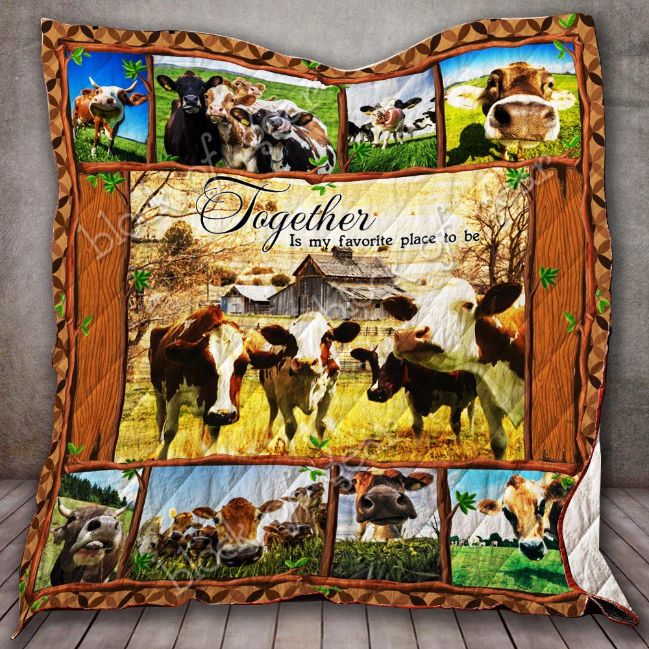 Cow Together Is My Favorite Place To Be Quilt Blanket for Home