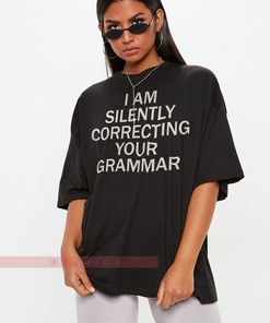 English Teacher Gift, Funny Grammar Shirt for Language Lovers, I'm Silently Correcting Your Grammar Unisex Shirts