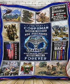 Express Your Gratitude To Corpsman With Corpsman You May Not Know Us But We Got Your Back Quilt Blanket