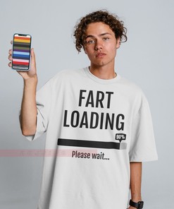 Fart Loading Tee: Sarcastic Mens or Womens Shirt