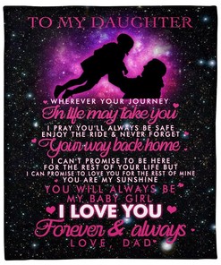 Father To Daughter Bedding - The Journey Of Life With This Fleece Quilt Blanket