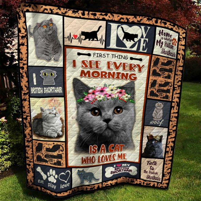 First Thing I See Every Morning British Short Hair Cat Quilt Blanket - A Cozy and Cute Quilt Bedding Set