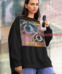 For existentialists only! DAMN I EXIST Possum Sweatshirt with Raccoon Tanuki and Eat Trash Possum