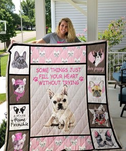 French Bulldog Some Things Just Fill Your Heart Without Trying Quilt Blanket for Dog Lovers