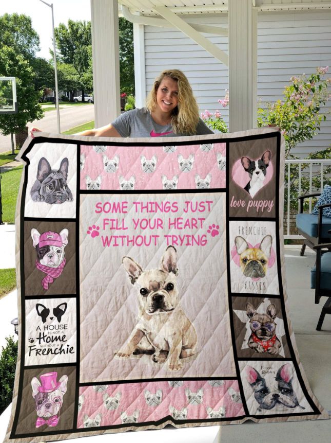 French Bulldog Some Things Just Fill Your Heart Without Trying Quilt Blanket for Dog Lovers
