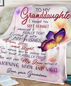 Granddaughter Butterfly Blanket Filled With Love, Hope, And Wishes From Grandma