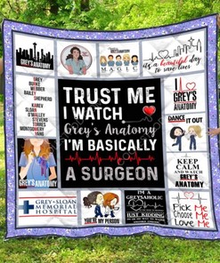 Greys Anatomy Trust Me I Watch Grey's Anatomy I'm Basically A Surgeon Quilt Blanket ideal for Girls Quilt Bedding Set