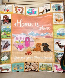 Home Is Where You Put Your Dachshund Quilt Bedding Set for Dog Lovers and Owners