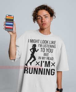 I Might Look Like I'm Listening to You But In My Head I'm Running Woman Shirt | Runner Shirt Running Shirt Sport Shirts
