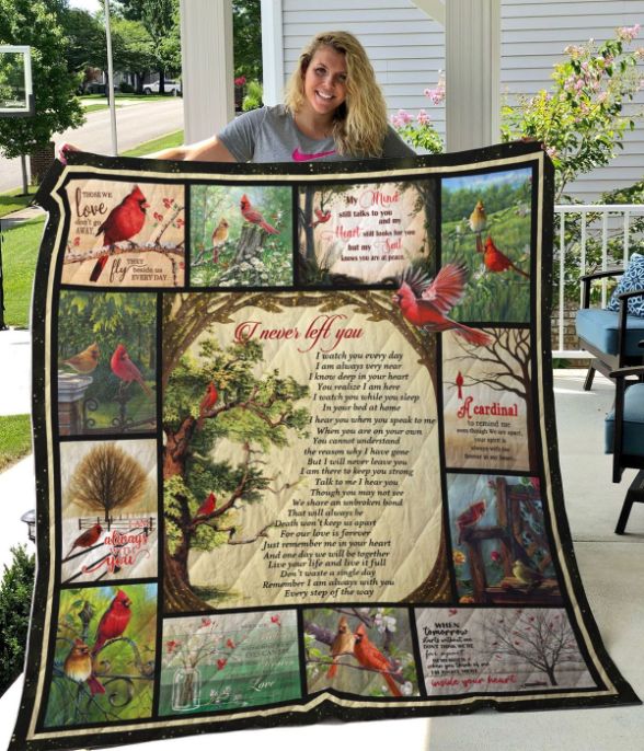 I Never Left You Cardinal Quilt Blanket - Warm and Comfortable Blanket with a Sentimental Message