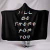 I'll Be There for You with TV Show Friends Quilt Blanket