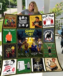 It Is Always Sunny In Philadelphia H89 Quilt with Humorous Quotes