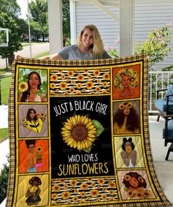 Just A Black Girl Who Loves Sunflowers Quilt Blanket - Ideal Gift for Strong Women of Color