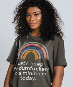 Let's Keep the Dumbfuckery to a Minimum Today - Funny Sarcastic Unisex T-Shirt