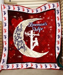 Lineman's Wife I Love You To The Moon And Back: Quilt Bedding Set for Wedding or Valentine's Day with Blanket