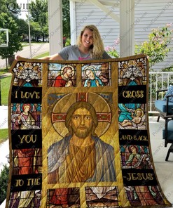 Love You To The Cross And Back - Religious Quilt Bedding Set