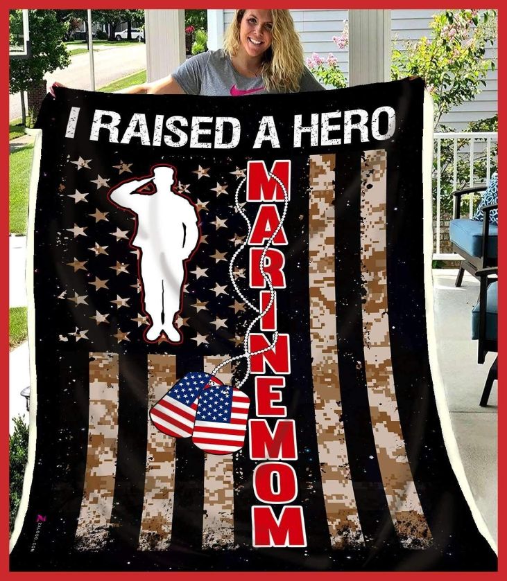 Marine Mom I Raised A Hero Quilt Blanket