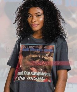 Mentally Full Time Job Raccoon Meme Shirt for Movie Fans