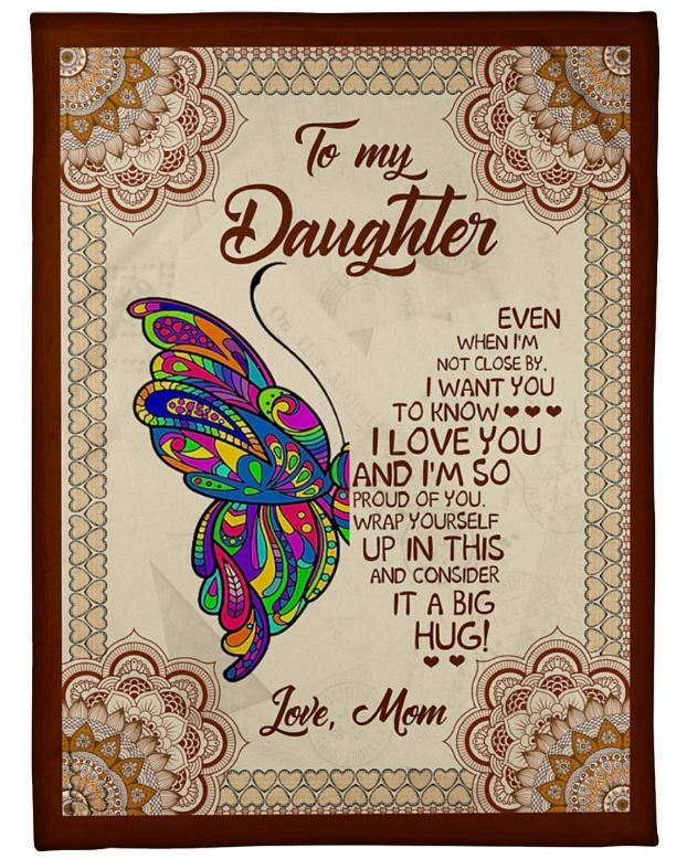 Mom's Love Encapsulated In A Fleece Blanket For Daughter's Birthday