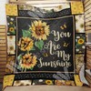 Monarch Butterfly You Are My Sunshine Sunflower Quilt Blanket - Beautiful and Unique Blanket for Your Home