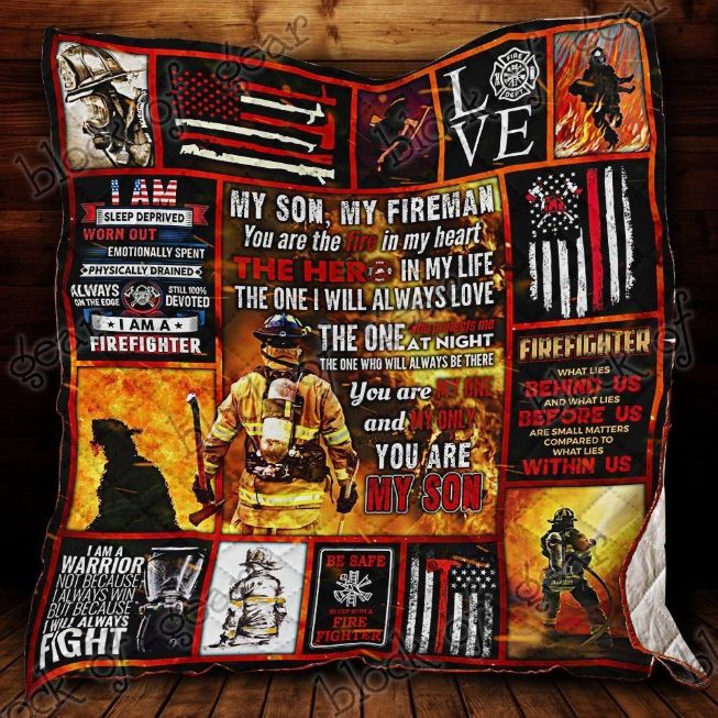 My Son, My Fireman - Perfect Gift For Firefighter Quilt Blanket