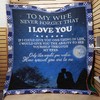 My Wife Never Forget That I Love You: Full Size Quilt Bed Set