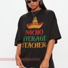 Nacho Average Teacher Tee | Teacher Appreciation Gift | Funny Movie Shirts