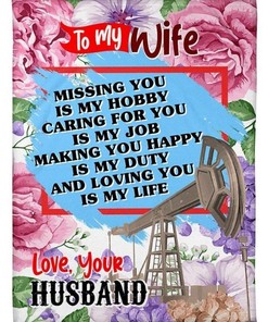 Oilfield Man's Wife Loving You Is My Life: Quilt Bedding Set for Girlfriend with Personalized Blanket