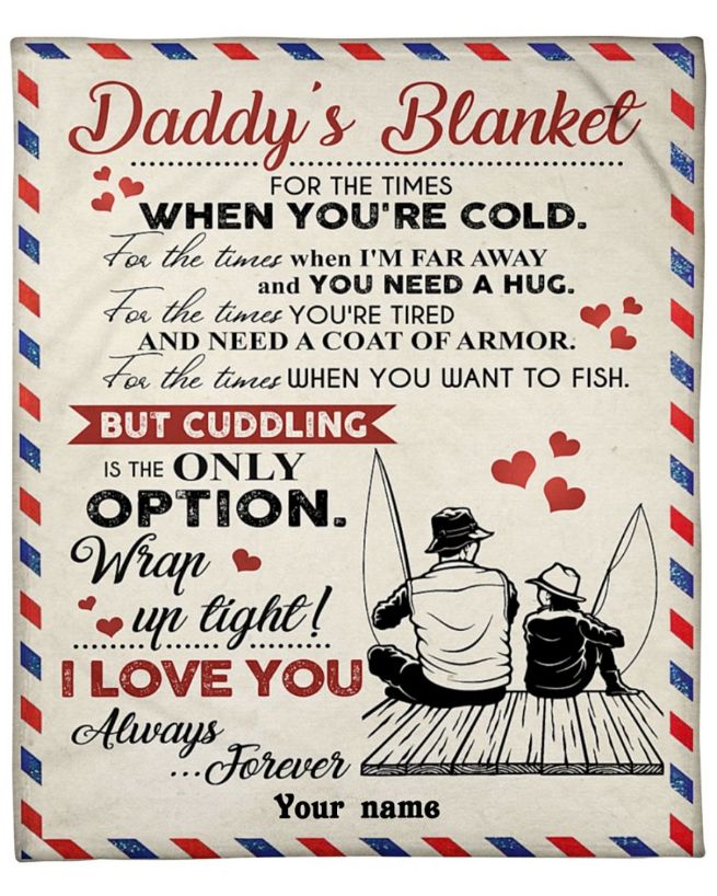 Personalized Daddy's Blanket For The Times When You're Cold Blanket For Dad Birthday