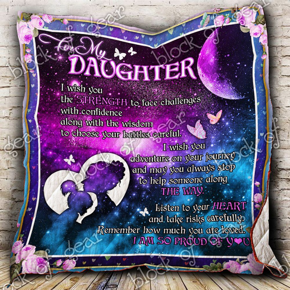 Personalized Quilt Bedding Set- To My Daughter, I Am So Proud Of You.