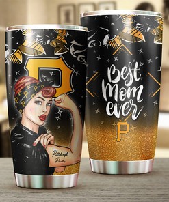 Pittsburgh Pirates MLB Tumbler for strong and caring Best Moms Ever