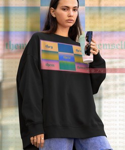 Pronouns Sweatshirt | They Them Their Theirs Unisex Sweater for Human's Rights