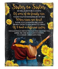 Quilt Bedding Set for Bestie or Family: We will Always Be a Couple Sister to Sister Fleece Blanket