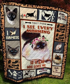 Siamese Cat First Thing I See Every Morning Quilt Blanket - A Special Addition to Your Quilt Bedding Set