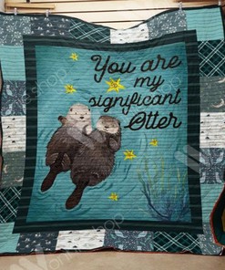 Significant Otter Quilt Blanket - Celebrate the Love Between Two Cute Otters
