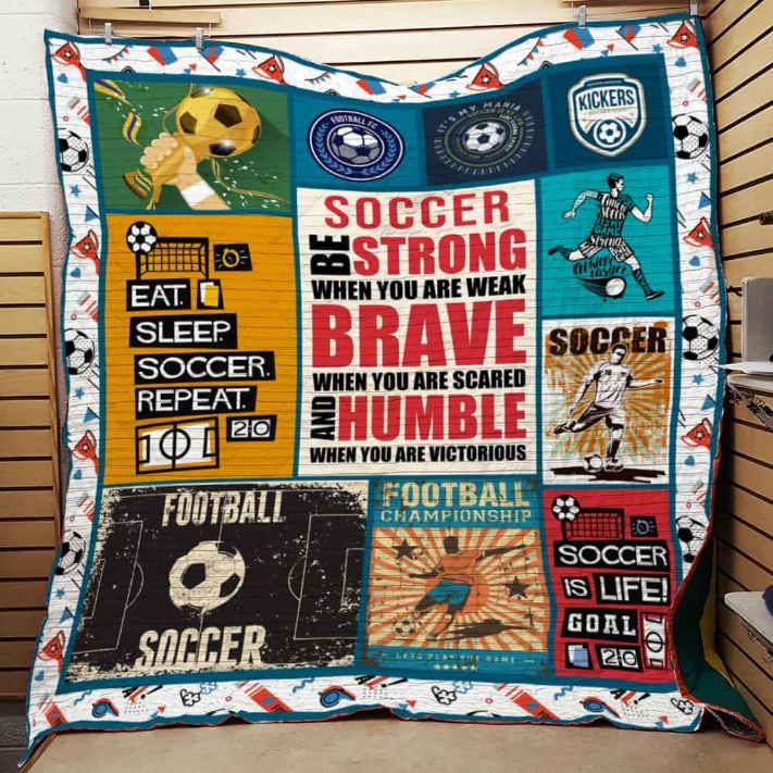 Soccer Be Strong When You Are Weak Inspired Quilt Bedding Set - Perfect Gift for Any Soccer Player or Fan