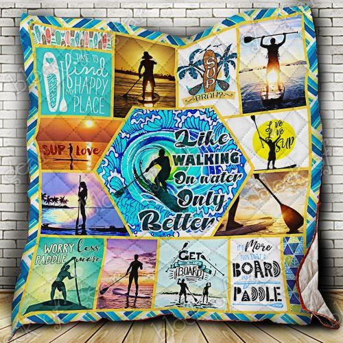 Standup Paddleboarding Like Walking On Water Only Better Quilt Bedding Set