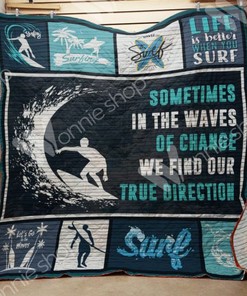 Surfing Life is Better When You Surf Quilt Bedding Set - Great Gifts for Surfers