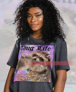 THUG LIFE Hug Life Raccoon Meme Tee for Men & Women