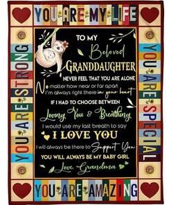 To My Beloved Granddaughter- Never Feel That You Are Alone Fleece Quilt Bedding Set For Family Friend Birthday.