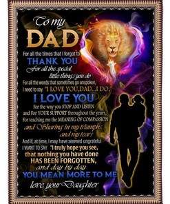 To My Dad For Teaching Me The Meaning Of Compassion - Fleece Blanket For a Heartfelt Father's Day Gift with Bed Set Twin