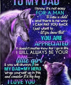 To My Dad I Will Always Be Your Little Girl Wolves Galaxy Fleece Blanket