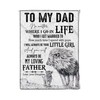 To My Dad No Matter Where I Go In Life Little Daughter Fleece Blanket For Girls