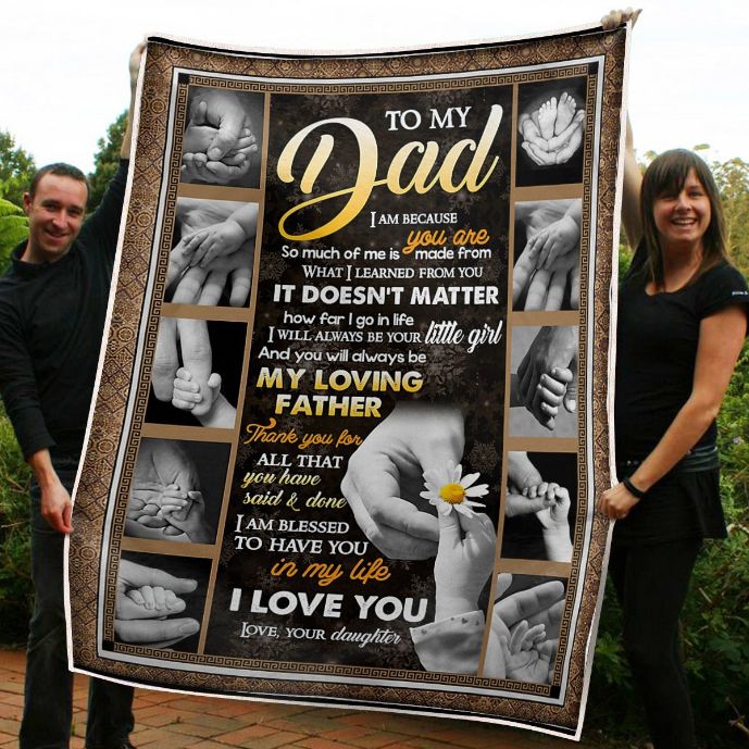 To My Dad Tiny Hand Blessed To Have You In My Life Fleece Blanket Quilt Blanket